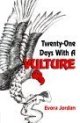Twenty-One Days With A Vulture